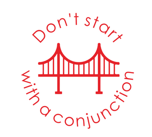 Don't Start with a Conjunction