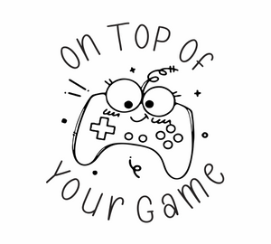 On Top Of Your Game Stamp