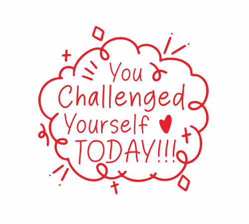 You Challenged Yourself Today – stampso