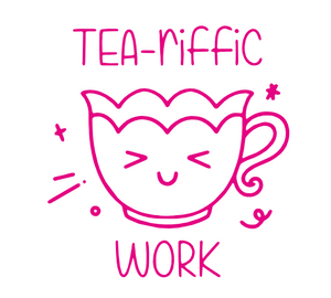 Tea-reffic Work Stamp