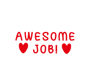 Awesome Job!